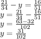 \frac{21}{34}-y= \frac{16}{51} \\ y= \frac{21}{34}- \frac{16}{51} \\ y= \frac{63-32}{102} \\ y= \frac{31}{102}