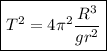 \boxed{T^2=4\pi^2 \frac{R^3}{gr^2}}