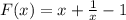 F(x)=x+\frac{1}{x}-1