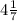 4 \frac{1}{7}