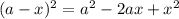 (a-x)^2 = a^2-2ax+x^2