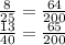 \frac{8}{25} = \frac{64}{200}\\\ \ \frac{13}{40} = \frac{65}{200}