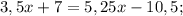 3,5x+7=5,25x-10,5;