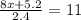 \frac{8x+5.2}{2.4} =11&#10;