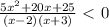 \frac{5x^{2}+20x+25}{(x-2)(x+3)}\ \textless \ 0