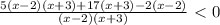 \frac{5(x-2)(x+3)+17(x+3)-2(x-2)}{(x-2)(x+3)}\ \textless \ 0