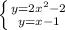 \left \{ {{y=2x^{2}-2} \atop {y=x-1}} \right.