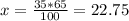 x= \frac{35*65}{100}=22.75