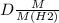 D \frac{M}{M(H2)}