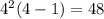 4^{2} (4-1)=48