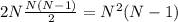 2N \frac{N(N-1)}{2} = N^{2}(N-1)