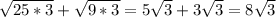 \sqrt{25*3}+ \sqrt{9*3} = 5 \sqrt{3} +3 \sqrt{3}=8 \sqrt{3} &#10;