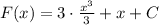 F(x)=3\cdot \frac{x^3}{3}+x+C