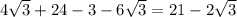 4 \sqrt{3} +24-3-6 \sqrt{3} =21-2 \sqrt{3}