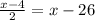 \frac{x-4}{2} =x-26