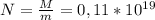 N= \frac{M}{m} = 0,11* 10^{19}