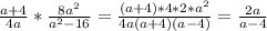 \frac{a+4}{4a}* \frac{8a^{2} }{a^{2}-16} = \frac{(a+4)*4*2*a^{2}}{4a(a+4)(a-4)} = \frac{2a}{a-4}