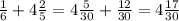 \frac{1}{6} +4 \frac{2}{5} =4 \frac{5}{30} + \frac{12}{30} =4 \frac{17}{30}