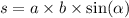 s = a \times b \times \sin( \alpha )