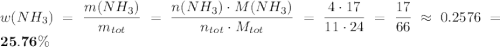 w(NH_{3}) = \dfrac{m(NH_{3})}{m_{tot}} = \dfrac{n(NH_{3}) \cdot M(NH_{3})}{n_{tot} \cdot M_{tot}} = \dfrac{4 \cdot 17}{11 \cdot 24} = \dfrac{17}{66} \approx 0.2576 = \bf{25.76\%}