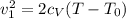 {v_{1} ^{2} = 2c_{V} (T-T_{0} )