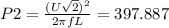 P2= \frac{ (U \sqrt{2}) ^{2} }{2 \pi fL} =397.887