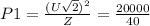 P1= \frac{ (U \sqrt{2}) ^{2} }{Z} = \frac{20000}{40}