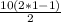 \frac{10(2*1-1)}{2}