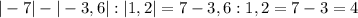 |-7|-|-3,6|:|1,2|=7-3,6:1,2=7-3=4