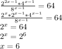 \frac{2^{2x-1}*4^{x-1}}{8^{x-1}} =64\\ \frac{2^x*2^{x-1}*4^{x-1}}{8^{x-1}} =64\\2^x=64\\2^x=2^6\\x=6