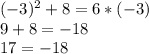 (-3)^2+8=6*(-3)\\ 9+8=-18\\ 17=-18