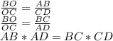 \frac{BO}{OC} = \frac{AB}{CD} \\ &#10;\frac{BO}{OC} = \frac{BC}{AD} \\&#10; AB*AD=BC*CD