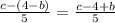 \frac{c-(4-b)}{5}= \frac{c-4+b}{5}