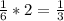 \frac{1}{6}*2= \frac{1}{3}