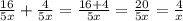 \frac{16}{5x}+\frac{4}{5x}=\frac{16+4}{5x}=\frac{20}{5x}=\frac{4}{x}\\