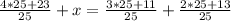 \frac{4*25+23}{25} +x= \frac{3*25+11}{25} + \frac{2*25+13}{25}