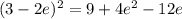 (3-2e) ^{2} =9+4e^{2} -12e