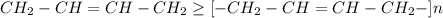 CH_{2} -CH=CH- CH_{2} \geq [- CH_{2} -CH=CH- CH_{2} -]n