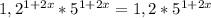 1,2^{1+2x}*5^{1+2x}=1,2*5^{1+2x}