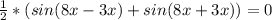 \frac{1}{2}*(sin(8x-3x)+sin(8x+3x))=0