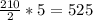 \frac{210}{2} *5=525