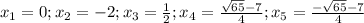 x_1=0; x_2=-2; x_3= \frac{1}{2}; x_4= \frac{ \sqrt{65} -7}{4}; x_5= \frac{ -\sqrt{65} -7}{4}