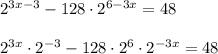 2^{3x-3}-128\cdot 2^{6-3x}=48 \\ \\2^{3x}\cdot 2^{-3}-128\cdot 2^{6}\cdot 2^{-3x}=48