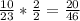 \frac{10}{23} * \frac{2}{2} = \frac{20}{46}