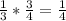 \frac{1}{3} * \frac{3}{4} = \frac{1}{4}