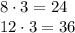 8\cdot3=24 \\ 12\cdot3=36