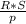 \frac{R*S}{p}