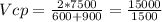 Vcp = \frac{2*7500}{600+900} = \frac{15000}{1500}