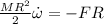 \frac{ MR^2}{2}\dot\omega=-FR