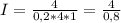 I = \frac{4}{0,2*4*1} = \frac{4}{0,8}